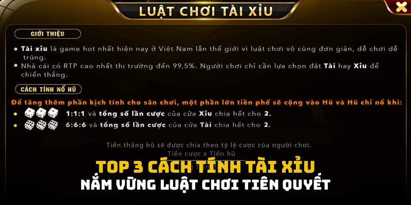 Top 3 cách tính tài xỉu: nắm vững luật chơi tiên quyết